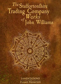 The Staffortonshire Trading Company Works of John Williams